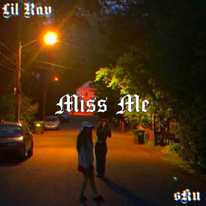 Miss Me by Lil Rav, SKUBR