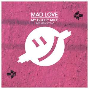 Mad Love (feat. Jessie Villa) by My Buddy Mike, Jessie Villa