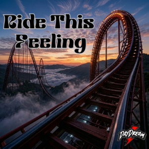 Ride This Feeling by DayDream