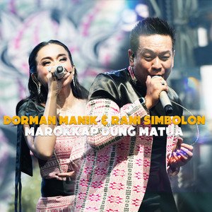 Marrokkap Dung Matua - lagu dan lirik oleh Dorman Manik, Rany Simbolon |  Spotify