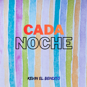 CADA NOCHE by Kevin El Bendito