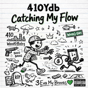 Catchin My Flow by 410Ydb