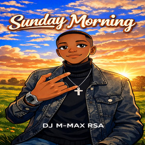 Sunday Morning by DJ M-MAX RSA