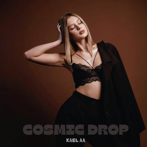Cosmic Drop by Kael AA