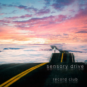 Sensory Drive by Record Club