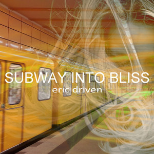 Subway into bliss by Eric Driven