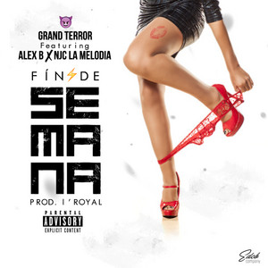 Fin de Semana by Grand Terror, Alex B, NJC la Melodia
