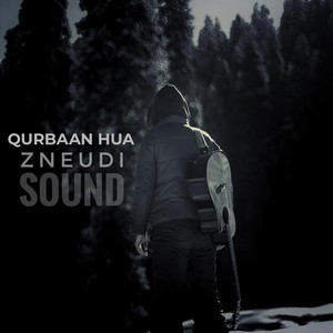 Zneudi Sound - Qurbaan Hua