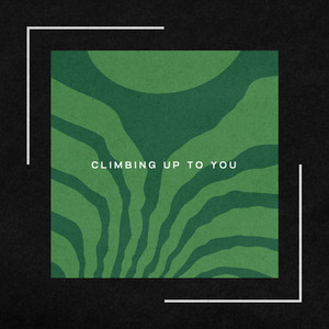Climbing Up to You