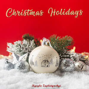 Kyrylo Zaplotynskyi — Christmas Holidays
