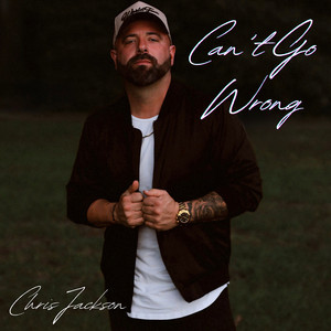 Cant Go Wrong by Chris Jackson