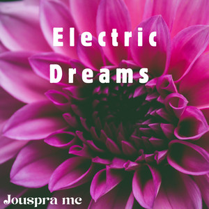 Electric Dreams by Jouspra mc