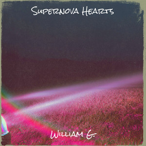 Supernova Hearts by William G.