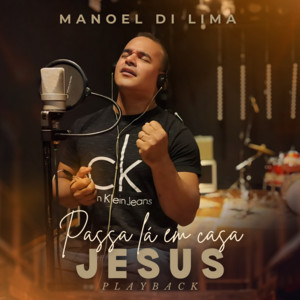 Manoel Di Lima - Passa Lá em Casa Jesus (Playback)