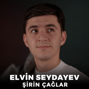 Elvin Seydayev - Şirin Çağlar