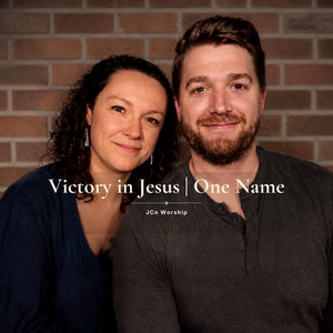 Victory in Jesus | One Name by JCo Worship