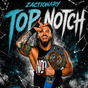 Top Notch (Jason Hotch Official Entrance Theme) by Zactionary