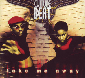 Take Me Away - Single by Culture Beat | Spotify