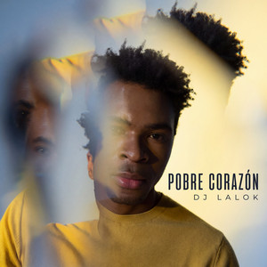 Pobre Corazón by Dj Lalok
