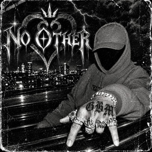 NO OTHER by Murda of Cal, TH3 KXD