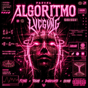 ALGORITMO by LVCGVNG, FLYING, TOGAH, BONNESARTE, Dímelo Kako, SEBAH CASH