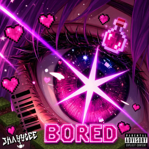 Bored by JhayyCee