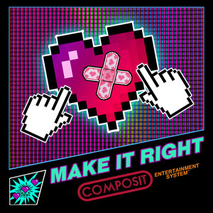 Make It Right by Composit