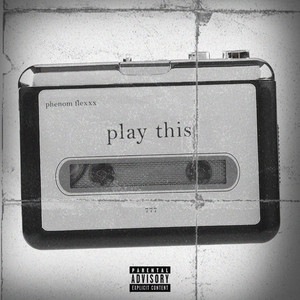 Play This by Phenom Flexxx