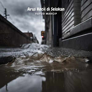 Yuyud Marcip - Arus Kecil Di Selokan