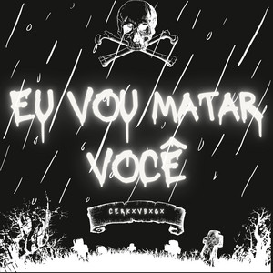 cerkxvbxgx - Eu Vou Matar Você (Slowed)