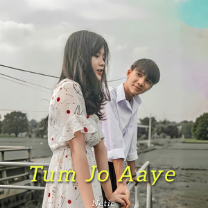 Tum Jo Aaye by Netic