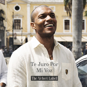 Te Juro Por Mi Voz by The Velvet Label