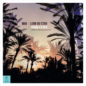 Know U Ever - Extended Version by MAV, Leon Du Star