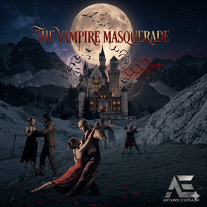 ARTURO ESTRADA (THE VAMPIRE MASQUERATE (RMX 2026)
