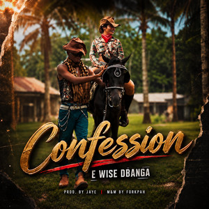 Confession by E wise Dbanga