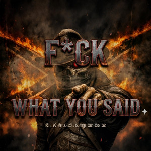 F*CK WHAT YOU SAID by Outlaw RapNation