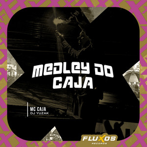 MC Caja & DJ YUZAK - Medley do Caja