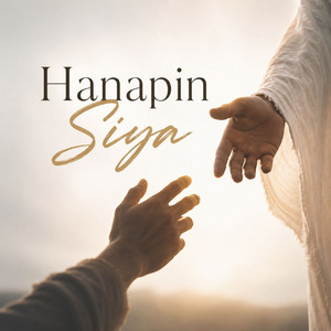 HANAPIN SIYA by Biyaya at Papuri