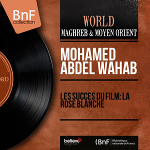 Ya Wardat El Hobb Essafi - From "Al Warda Al Baïdha" - song and ...
