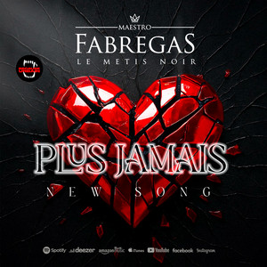 Fabregas Le Métis Noir - Plus jamais