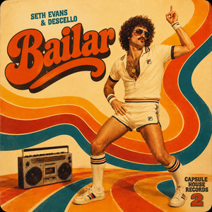 Bailar - Radio Edit by Seth Evans & Descello