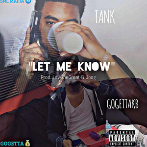 Let Me Know Something by Tank, GoGetta.Kb