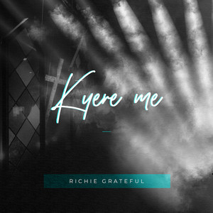 Richie Grateful - Kyere Me
