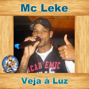 Mc Leke Feat. dj rodjhay - Veja a Luz