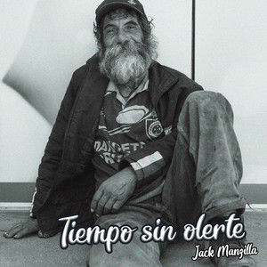 Tiempo sin olerte by Jack Manzilla