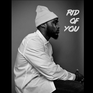 Rid Of You