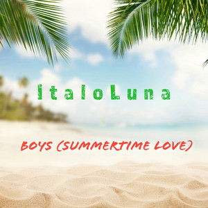 Boys (Summertime Love) by ItaloLuna