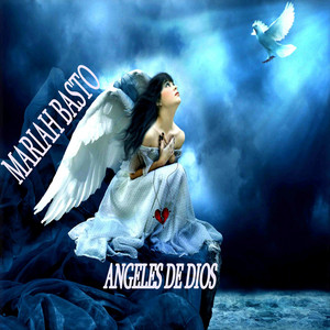 Mariah Basto - Ángeles de Dios