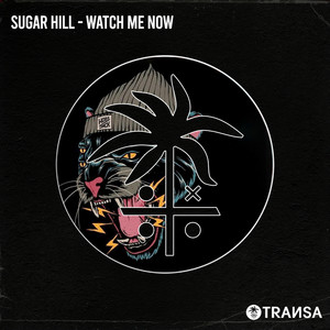 Sugar Hill — Watch Me Now (2026)