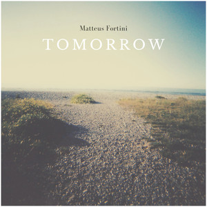 Tomorrow by Matteus Fortini